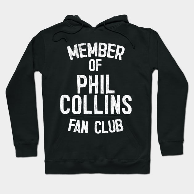 Phil Collins Fan Club Hoodie by DankFutura